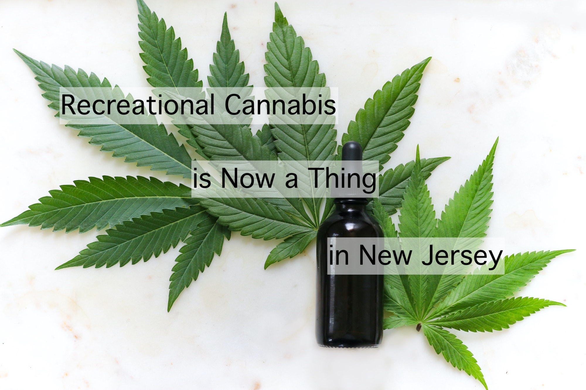 Recreational Cannabis Is Now A Thing In New Jersey - Current Consulting ...